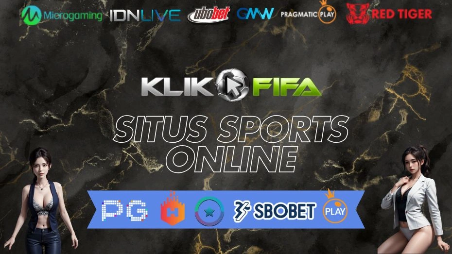 KlikFifa - Sports Online Anti Lemot untuk Semua Pengguna Kami